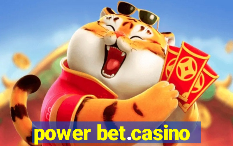 power bet.casino